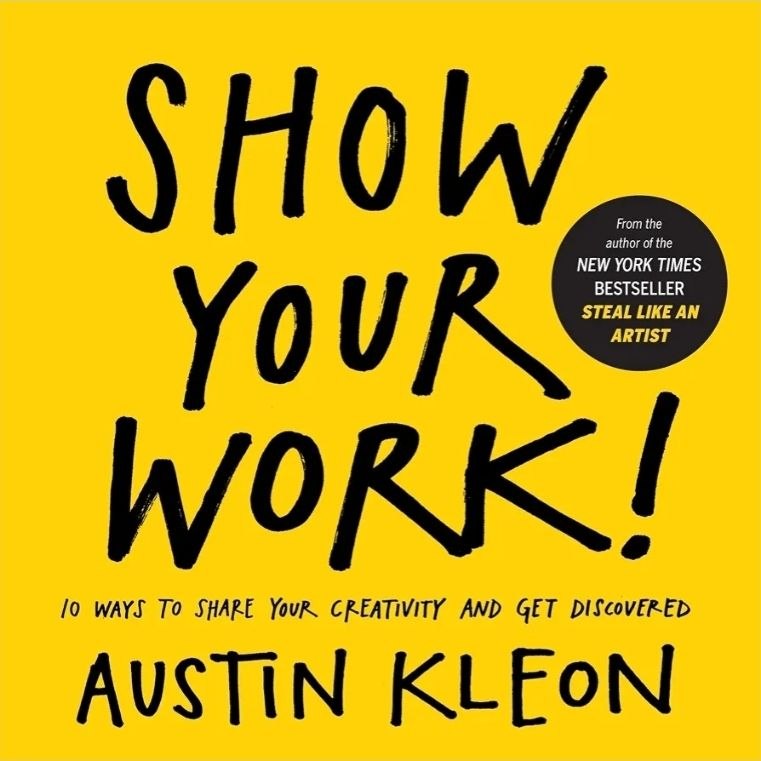 In Show Your Work!, Austin Kleon explores how creative people can share what they are learning, reveal parts of their process, document their development, and gradually build meaningful connections around their work. Rather than focusing on traditional self-promotion, the book encourages generosity, openness, and participation in a larger creative community.